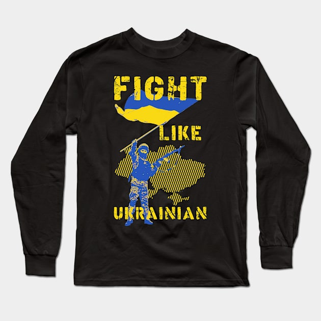 Fight Like Ukrainian Long Sleeve T-Shirt by Sachpica